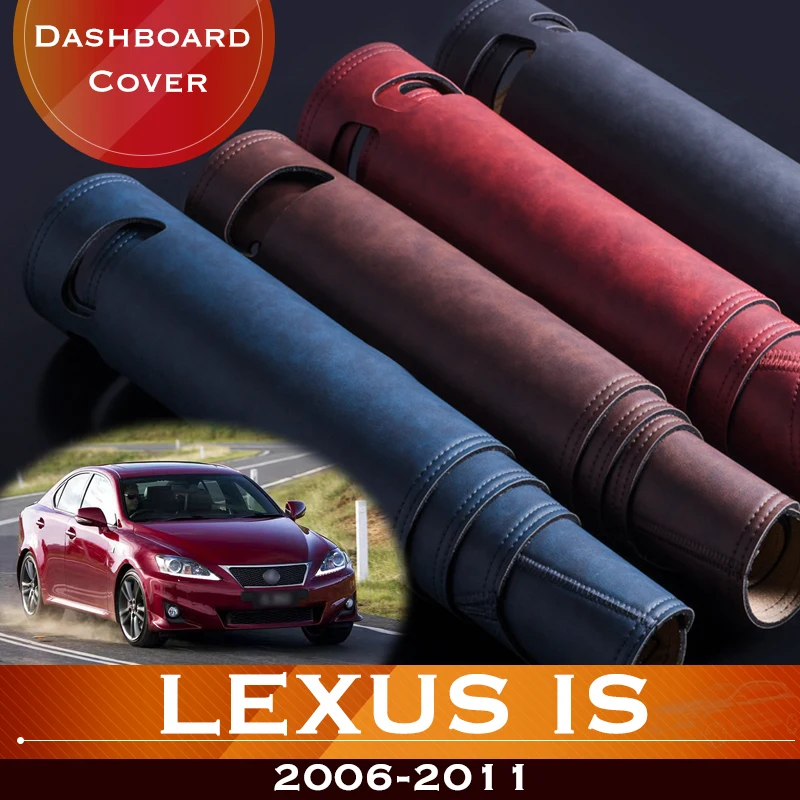 Для Lexus IS 2006-2011 XE20 IS250 300 250 300h 350 200d 220d Приборная панель Автомобиля Избегайте Подсветки Приборной платформы, Покрытия Стола, Коврика Изображение 0